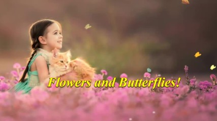 Цветя и пеперуди! ...