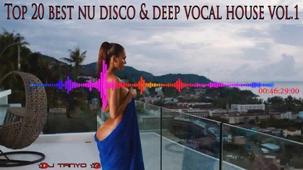 Top 20 best nu disco & deep vocal house vol.1 (by Dj tanyo G)
