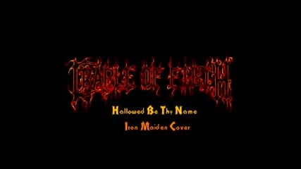 Cradle Of Filth - Hallowed Be Thy Name