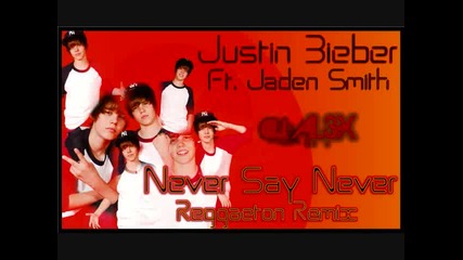 Justin Bieber Ft. Jaden Smith - Never Say Never (dj Alex Remix) 
