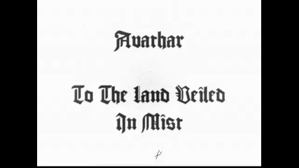Avathar - To The Land Veiled In Mist - Official
