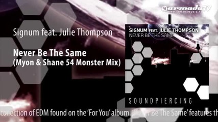 Signum feat. Julie Thompson - Never Be The Same (myon and Shane 54 Monster Mix)