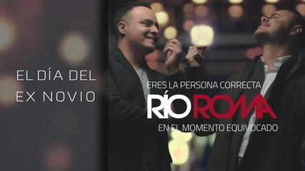 Río Roma - El Día Del Ex Novio ( Cover Audio) ft. Los Ángeles Azules
