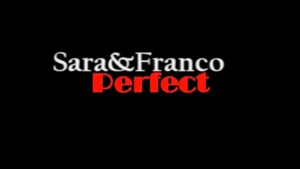 Sara & Franco - Perfect