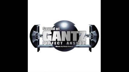 Sound of Gantz (perfect Answer) - A Perfect Answer from the