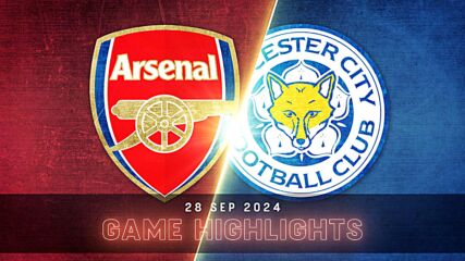 Arsenal vs. Leicester City - Condensed Game