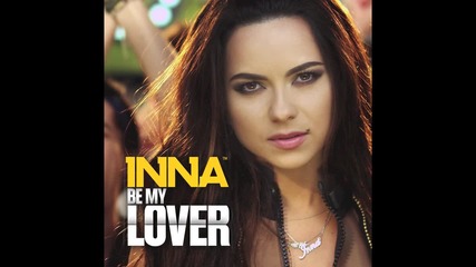 Inna - Be My Lover (illevn Remix)