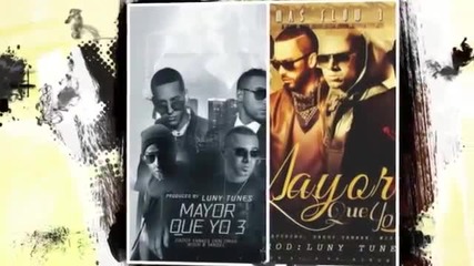 2015 || Daddy Yankee ft. Don Omar and Wisin & Yandel - Mayor Que Yo 3