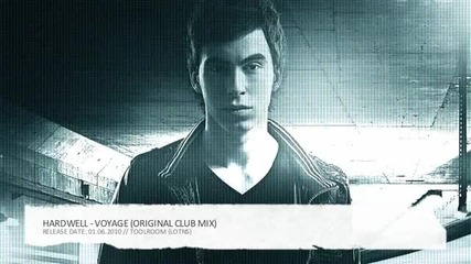Hardwell - Voyage (original Club Mix) 2010 Hd 