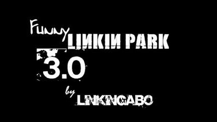 Linkin Park - Really Funny