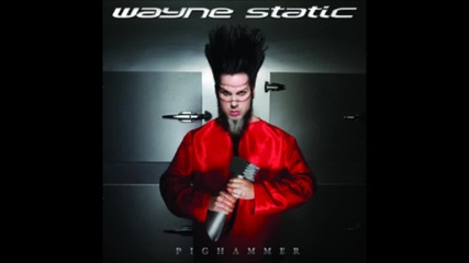 Wayne Static - Get it Together