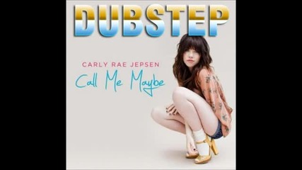 [dubstep] Call Me Maybe [heavy Drop]
