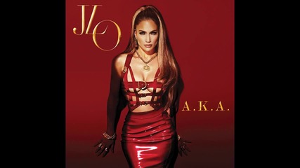 Jennifer Lopez - A.k.a * Full Album 2014