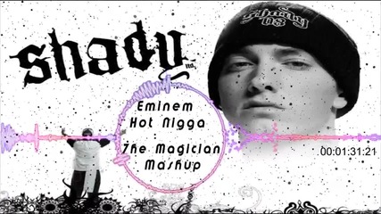 Здрав Басс • Eminem - Hot Nigga •» 7he Magician Mashup • 2014 •