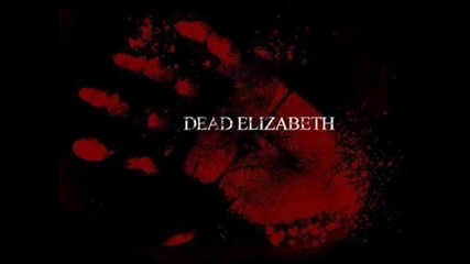 Dead Elizabeth - The Pleasures Of Antiquity 