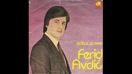 Ferid Avdic - Ja Je Volim A Ona Me Nece