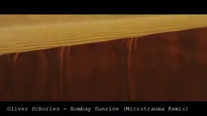 Oliver Schories - Bombay Sunrise ( Microtrauma Remix )