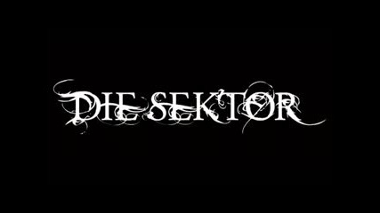 Die Sector - When porcelain bleeds (in my hands) 