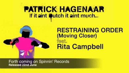 Patrick Hagenaar feat Rita Campbell - Restraining Order (moving Closer) 