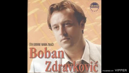 Boban Zdravkovic - Daj mi samo pet minuta