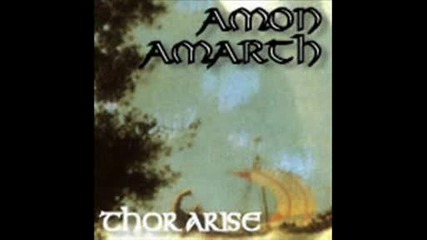Amon Amarth - Thor Arise