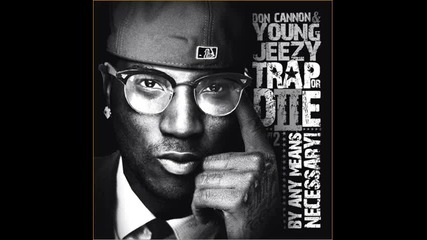 Young Jeezy - Da Greatest Trap or Die 2 