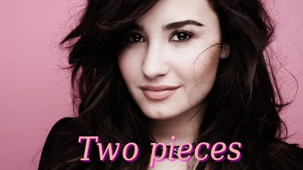 Demi Lovato - Two pieces | D E M I |