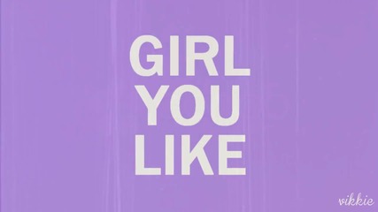 Нещо различно/girl you like