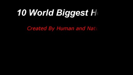 Топ 10 Най- Големите Дупки в Света Създадени от Човека или Природата