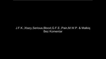 M.w.p., G.f.e., Blood, Serious - Bez Komentar