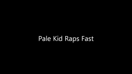Pale Kid Raps Fast+abs Of Steel