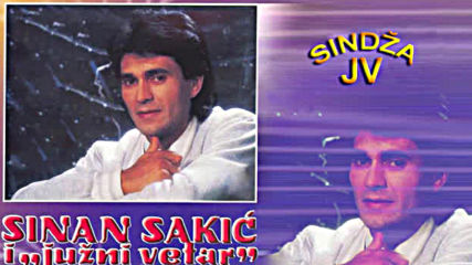 Sinan Sakic i Juzni Vetar - Zaljubih se iznenada 1