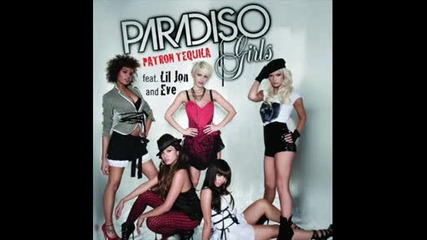 New !! Paradiso Girls Feat. Lil Jon & Eve - Patron Tequila New !! 