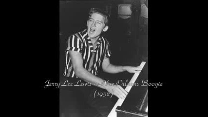 Jerry Lee Lewis - New Orleans Boogie 1952
