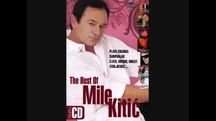 Mile Kitic~bas si Sladak Mali