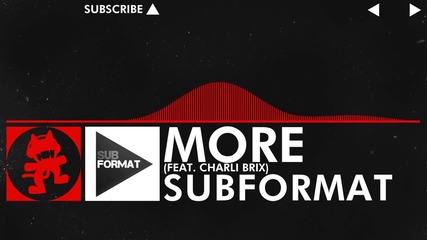 [drum and bass] Subformat - More (feat. Charli Brix)