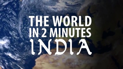 The World in 2 Minutes_ India