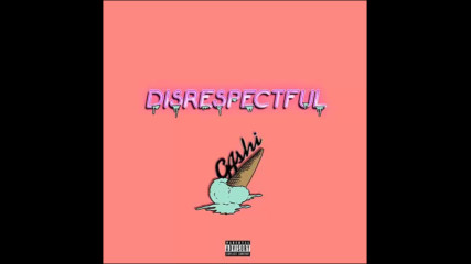 *2017* G4shy - Disrespectful