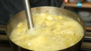Крем супа с картофи и праз - Бон апети (11.01.2017)