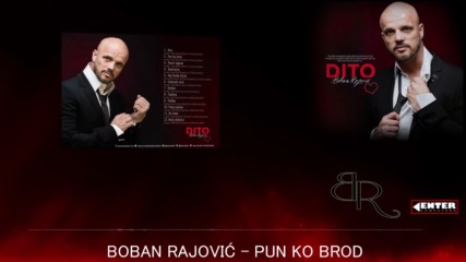 Boban Rajovic - 2018 - Pun ko brod (hq) (bg sub)