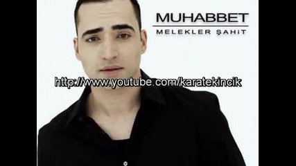 Muhabbet - Melekler Sahit (2011) 