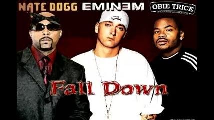 Eminem ft. Obie Trice Nate Dogg - Fall Down New 2011