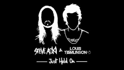 *2016* Steve Aoki & Louis Tomlinson - Just Hold On