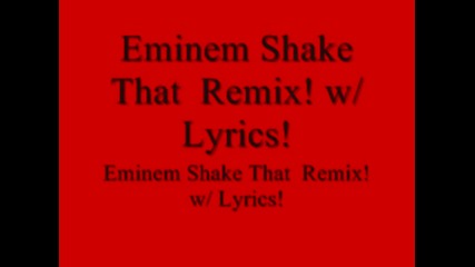 Eminem - Shake That ( Remix )