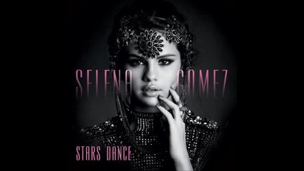 Selena Gomez - Stars Dance [full Album + 2 Bonus Tracks]