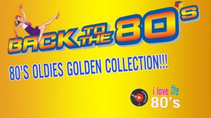 80's Golden Oldie Songs Collection - Best Songs Of 1980's - 80's Greatest Music Hits