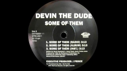 #91. Devin the Dude f/ Xzibit & Nas " Some of Them " (2002)