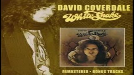 David Coverdale - Whitesnake 1977 - Remastered - Bonus Tracks