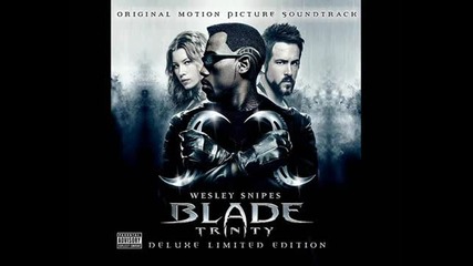 Blade Trinity Soundtrack 09 Paris Texas - Bombs Away Danny Saber Remix
