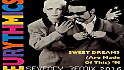 Eurythmics-sweet Dreams 2016(seventy Remix)